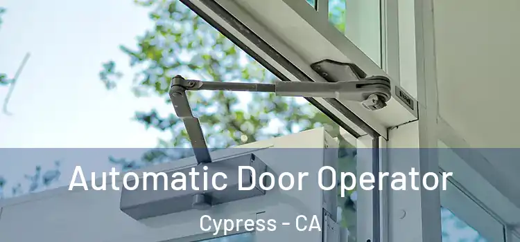 Automatic Door Operator Cypress - CA