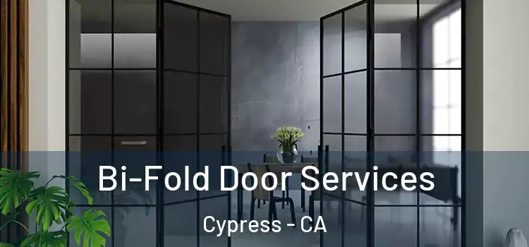 Bi-Fold Door Services Cypress - CA