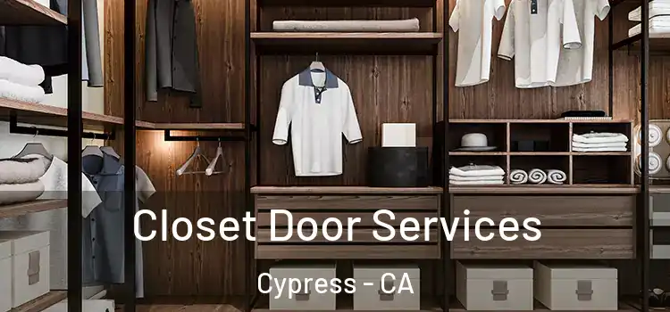 Closet Door Services Cypress - CA