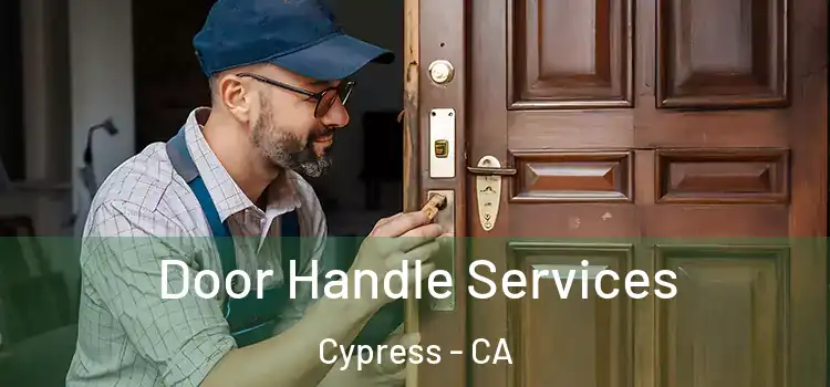 Door Handle Services Cypress - CA