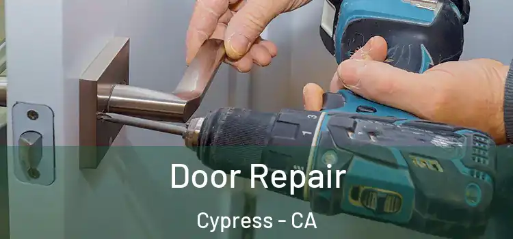 Door Repair Cypress - CA