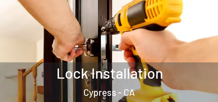 Lock Installation Cypress - CA