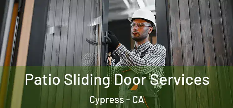Patio Sliding Door Services Cypress - CA