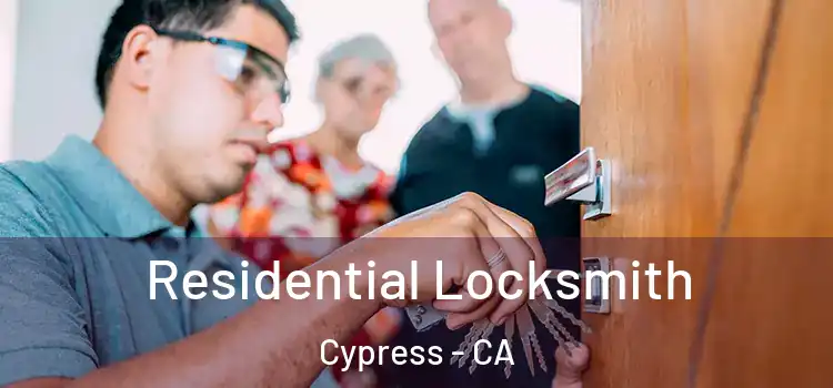 Residential Locksmith Cypress - CA