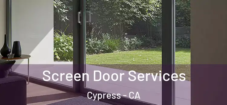 Screen Door Services Cypress - CA